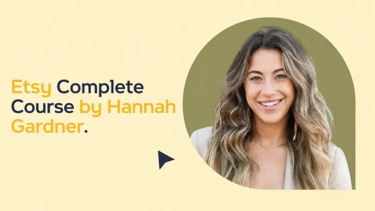 Etsy Complete Course by Hannah Gardner