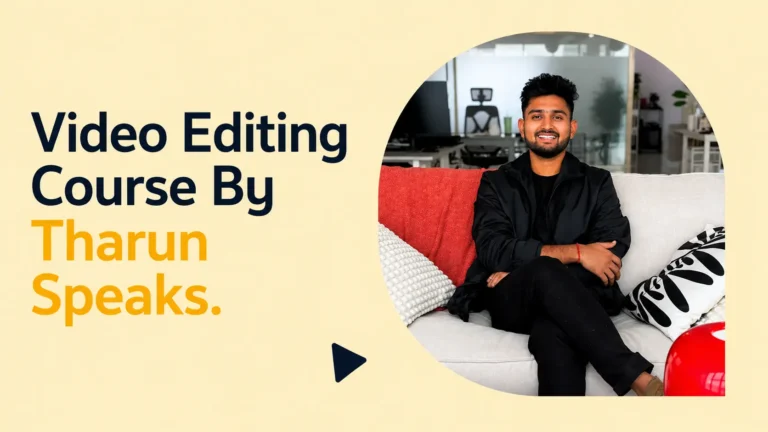 Video Editing Course by Tharun Speaks